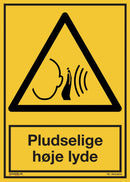 PLUDSELIGE HØJE LYDE