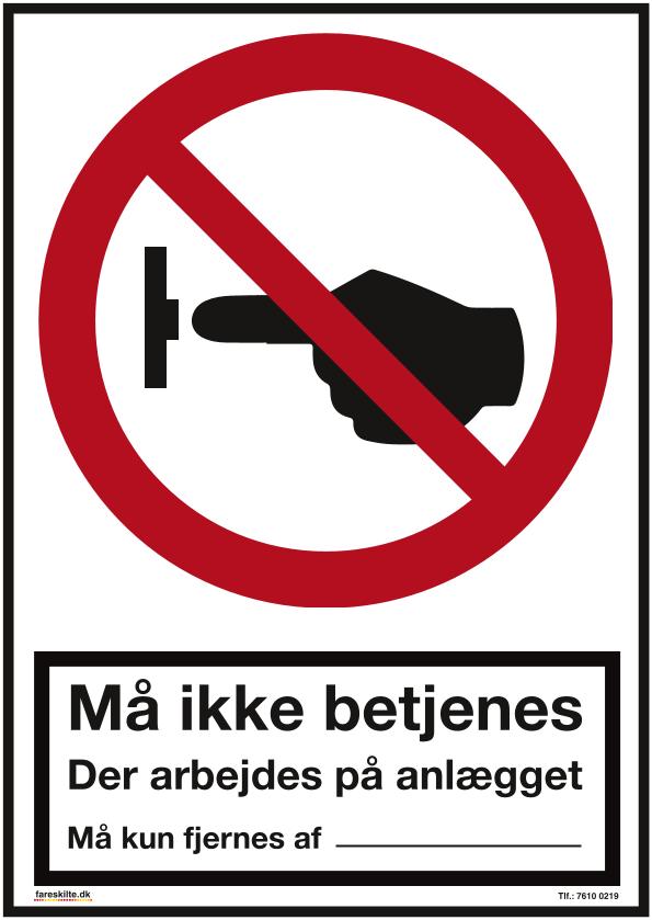 MÅ IKKE BETJENENES