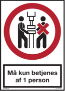 MÅ KUN BETJENES AF 1 PERSON