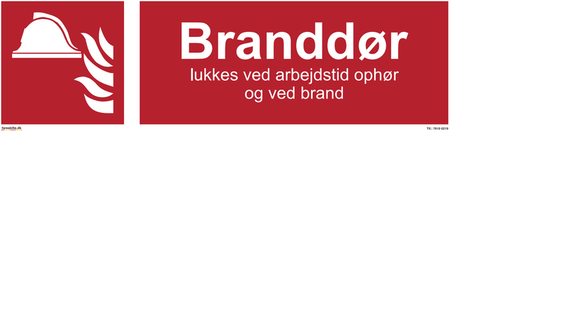 BRANDDØR(lukkes ved arbejdstid ophør og ved brand)