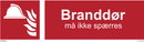 BRANDDØR(- må ikke spærres)