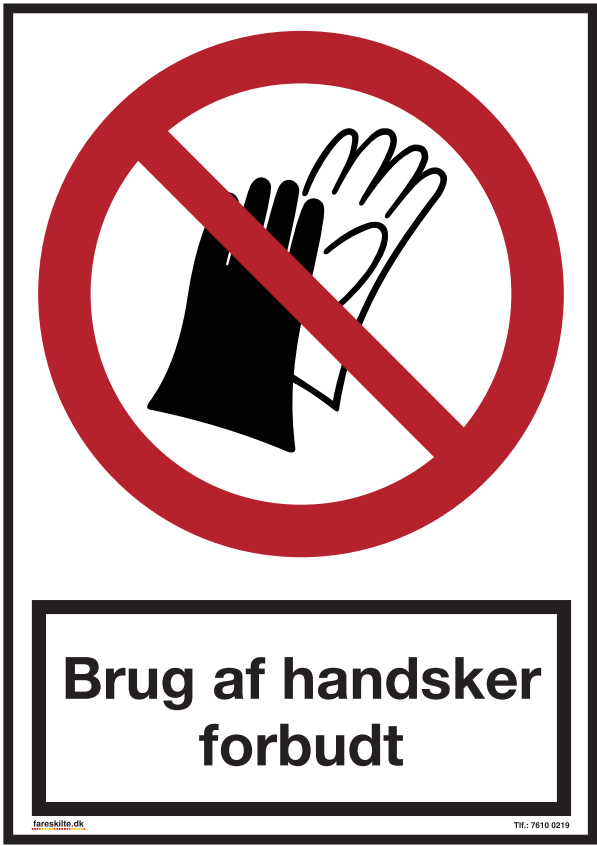 BRUG AF HANDSKER FORBUDT